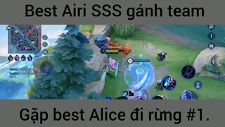 Best Airi Sss gánh team gặp best Alice #1