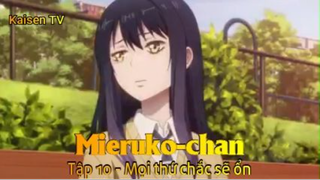 Mieruko-chan Tập 10 - Mọi thứ chắc sẽ ổn