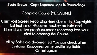 Todd Brown  course  - Copy Legends Lock-In Recordings download