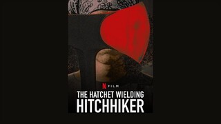 The Hatchet Wielding Hitchhiker 2023 Subtitle Indonesia