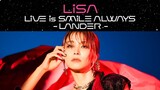 LiSA - LiVE is Smile Always 'Lander' [2023.12.17]