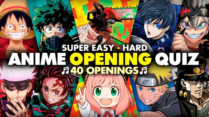 ANIME OPENING QUIZ 🎶 (Super Easy - Hard) 40 Openings 🔊