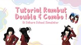Tutorial Gabungin Rambut 🤩 (Double & Combo Hair) || Part 1 || Sakura School Simulator