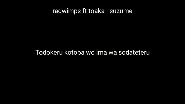 radwims ft toaka - suzume (suzume no tojimari)