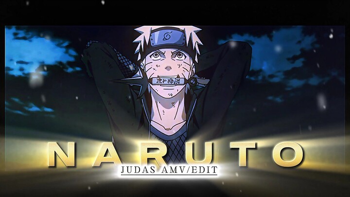 NARUTO || JUDAS - EDIT/AMV || Simpel Edit
