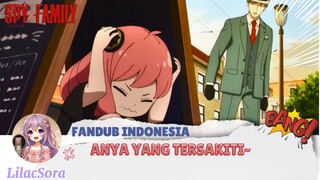 Anya Yang Tersakiti😭💔 [FANDUB INDO by LilacSora]