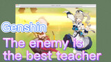 The enemy is the best teacher