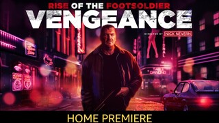 Rise of the Footsoldier- Vengeance - Official Trailer