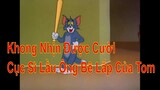 Tom And Jerry |  Cục Sì  Lầu Ông Bê Lắp (Chế Tom And Jerry)