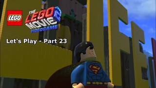 Let's Play #23 Welcome to My World - The LEGO Movie 2 Video Game