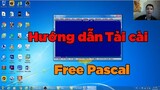 Hướng dẫn tải cài đặt phần mềm Free Pascal