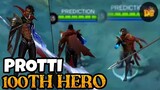 PROTTI THE 100TH HERO GAMEPLAY in Mobile Legends