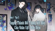 [Vietsub] Tập 5 - Xuyên Thành Đối Tượng Kết Hôn Của Nhân Vật Phản Diện | KTT Hài - Mùa 1