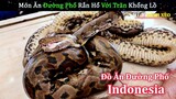 Review Ẩm Thực Đường Phố Rắn Hổ Mang Và Trăn Khổng Lồ Ở Indonesia | Review Con Người Và Cuộc Sống