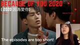 BL Newbie reacts to Because Of You 2020 (2020 因為愛你) ep 3 & 4