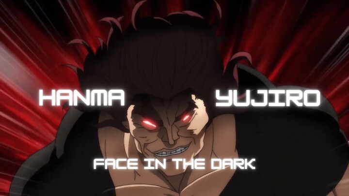 Hanma Yujiro vs Kaku Kaioh 「AMV」//Face In The Dark