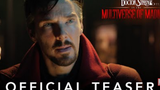 Doctor Strange In The Multiverse Of Madness Official Teaser Trailer