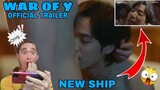 OFFICIAL TRAILER คู่จิ้นใหม่ l WAR OF Y (NEW SHIP) | Reaction/Commentary 🇹🇭