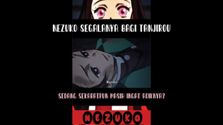 SAAT SAKITPUN MASIH INGAT NEZUKO?