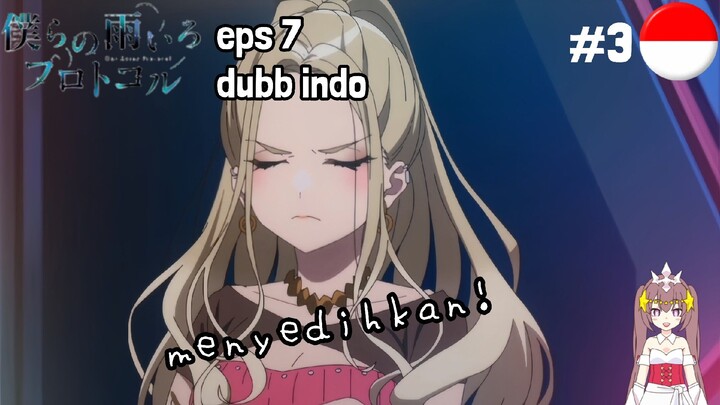 Bokura No Ameiro Protocol || eps 7 || dubb indo || part 3