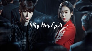 🇰🇷 EP.3 - Why Her 2022 [EngSub]