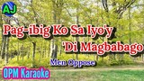 PAG-IBIG KO SA IYO'Y 'DI MAGBABAGO - Men Oppose | OPM KARAOKE HD