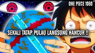 SPOILER LENGKAP 1060 TERGILA!! SEKALI TATAP PULAU LULUSIA HANCUR OLEH IM SAMA  (ONE PIECE)