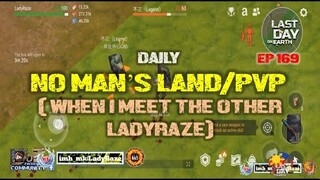 DAILY PVP EP 169 (when I meet the other LADYRAZE)  - Last Day On Earth: Survival