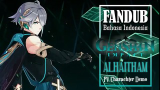 [FANDUB INDO] Alhaitham - PV Character Demo | Genshin Impact x BStation