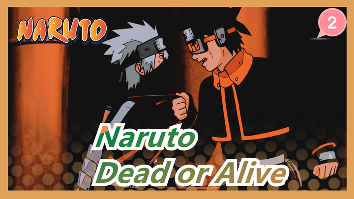 [Naruto] Obito&Kakashi--- Dead or Alive_2