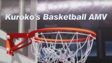 Kuroko's Basketball |AMV Epic