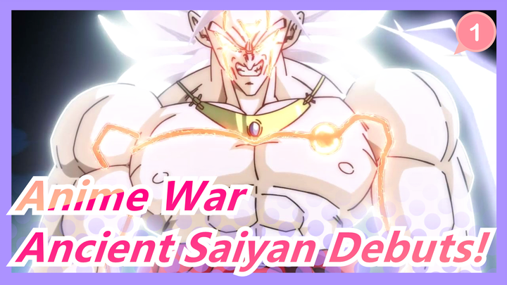 [Anime War] Ancient Saiyan Debuts! To Be Godlike_1