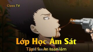 Lớp Học Ám Sát Tập 19 - An toàn lắm