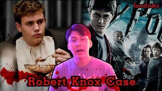 “ Robert Knox case “ คดีฆ่าดับแสง นักแสดงแฮรี่พอตเตอร์ | เวรชันสูตร Ep.108