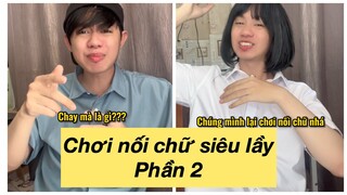 Chơi nối từ siêu lầy lội - phần 2 | Hoàng Hiệp