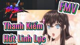 [Nhật Ký Của Tiên Vương] FMV | Thanh Kiếm Hút Linh Lực