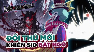 Chúa Tể Bóng Tối Đặc Biệt #51: Đối Thủ Mới Khiến Sid Bất Ngờ Có Gì Hot? Đêm Náo Loạn Ở Dinh Thự Hope