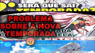 nova temporada de darling in the FRANXX foi mesma confirmada pela Netflix? problemas desses vídeos