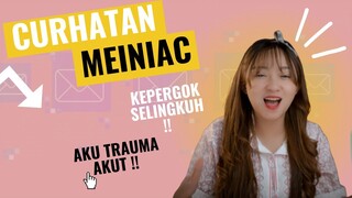 KEP*RGOK SELI*GKUH |CURHATAN MEINIAC | Meireaction