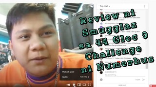 REVIEW ni SMUGGLAZ sa 44 Gloc 9 Challenge ni NUMERHUS