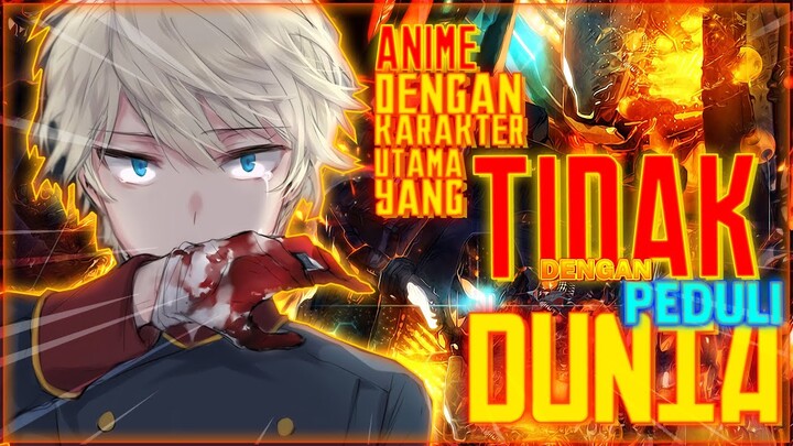 8 Anime Dengan Karakter Utama Overpowered Yang Tidak Peduli Tentang Dunia