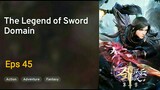 The Legend of Sword Domain [2023][E45][1080p]🇲🇨