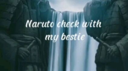 🍜Naruto Check With My Bestie🍥