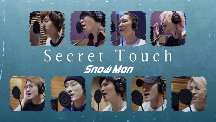 Snow Man「Secret Touch」Rec Ver.