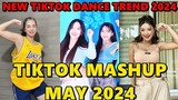 TIKTOK DANCE MASHUP MAY 2024 || TIKTOK DANCE TREND 2024