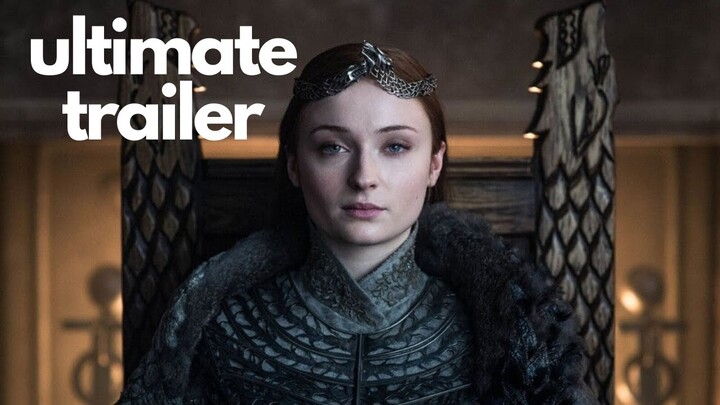 Game of Thrones: The Final Season | Ultimate Trailer
