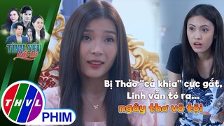 Bị út Thảo ''cà khịa'' cực gắt, Linh vẫn tỏ ra... ngây thơ vô tội | TÌNH YÊU BẤT TỬ