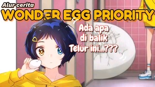 Ada apa di balik telur ?? Alur cerita film "Wonder Egg Priority".