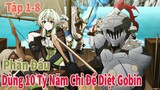 Anh Hùng Này Dùng [ 10 Tỷ Năm ] Chỉ Để Đi Tiêu Diệt Gobin | Recap Anime