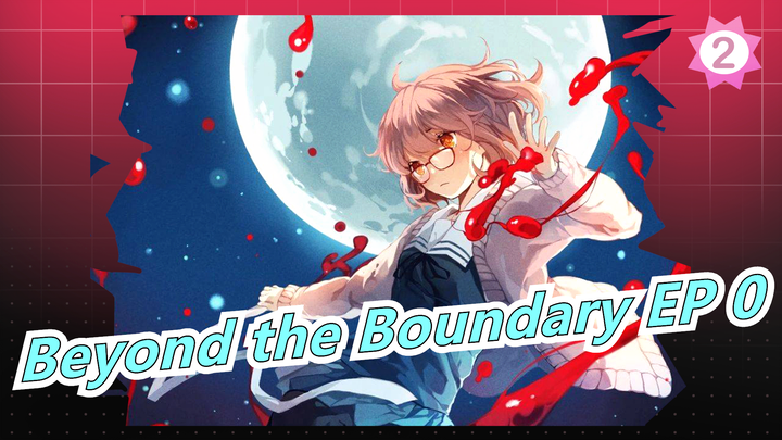 Kyoukai no Kanata:Beyond the Boundary Episode 2 - BiliBili